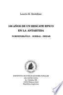 100 años de un rescate épico en la Antártida