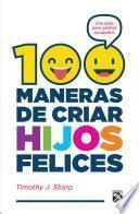 100 maneras de criar hijos felices