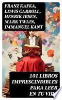 101 Libros Imprescindibles Para Leer En Tu Vida