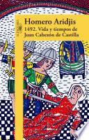 1492. Vida y tiempos de Juan Cabezón de Castilla