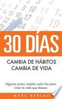 30 Días - Cambia de hábitos, cambia de vida