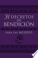 31 Decretos de Bendición Para Las Mujeres