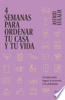 4 semanas para ordenar tu casa y tu vida