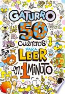 50 cuentos para leer en 1 minuto (Gaturro)