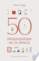 50 malentendidos en la ciencia