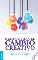 8 claves para el cambio creativo