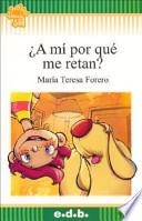 A Mi Porque Me Retan?