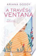 A través de mi ventana (edición ilustrada) (Trilogía Hermanos Hidalgo 1)