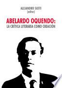 Abelardo Oquendo: la crítica literaria como creación