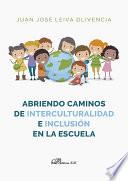 Abriendo caminos de interculturalidad e inclusión en la escuela