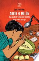 ABRIRL EL MELÓN