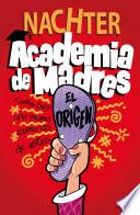 Academia de Madres: El origen