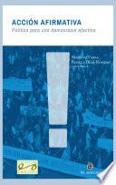 Acción afirmativa: política para una democracia efectiva