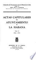 Actas capitulares del Ayuntamiento de la Habana ...