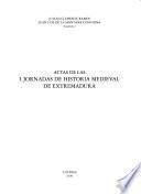 Actas de las I Jornadas de Historia Medieval de Extremadura