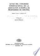 Actas del Congreso Internacional de la Asociación Europea de Profesores de Español