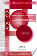 Actas del I Coloquio Internacional del Programa EDICE La perspectiva no etnocentrista de la cortesía: identidad sociocultural de las comunidades hispanohablantes.