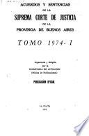 Acuerdos y sentencias dictados por la Suprema Corte de Justicia de la Provincia