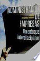 Administración de empresas un enfoque interdisciplinar