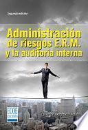 Administración de riesgos E.R.M. y la auditoría interna