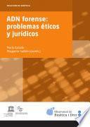 ADN forense: problemas éticos y jurídicos