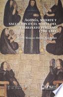 AGONÍA, MUERTE Y SALVACIÓN EN EL NORTE DEL VIRREINATO PERUANO (1780-1821)