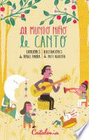 Al mundo niño le canto