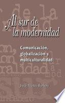 Al sur de la modernidad