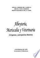 Albeytería, mariscalía y veterinaria