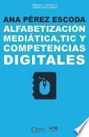 Alfabetización mediática, TIC y competencias digitales