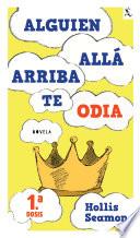 Alguien Alla Arriba Te Odia (1a. dosis)