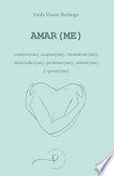 Amar(me)