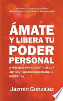 Ámate y libera tu poder personal