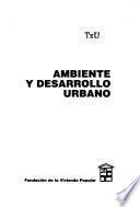 Ambiente y desarrollo urbano