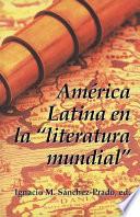 América Latina en la literatura mundial