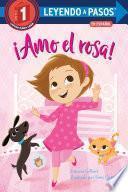 ¡Amo el rosa! (I Love Pink Spanish Edition)