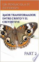 Amor Transformador entre Cristo y el creyente