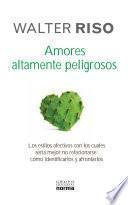 Amores altamente peligrosos