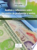 Análisis y reflexiones sobre los costos de producción y ventas