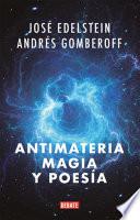 Antimateria, magia y poesía