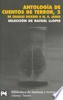 Antología de cuentos de terror: De Charles Dickens a M.R. James