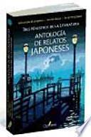 Antología de relatos japoneses: tres maestros de la literatura