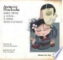 Antonio Machado para niños y niñas... y otros seres curiosos