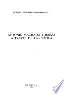 Antonio Machado y Baeza a través de la crítica