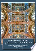 Antropología Cristiana y Ciencias de la Salud Mental