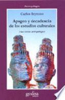 Apogeo y decadencia de los estudios culturales