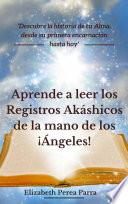 Aprende a leer los Registros Akáshicos de la mano de los Ángeles!