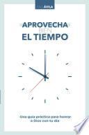 Aprovecha bien el tiempo