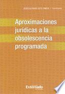 APROXIMACIONES JURÍDICAS A LA OBSOLESCENCIA PROGRAMADA