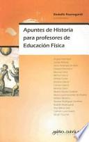 Apuntes de Historia Para Profesores de Educacion Fisica